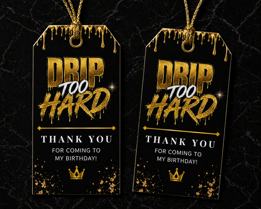 Drip too Hard Thank you Tags (Set of 6)
